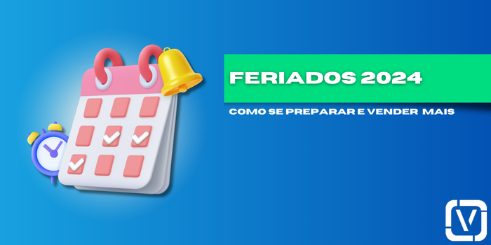 Feriados 2024 como sua empresa pode se preparar para as datas comemorativas